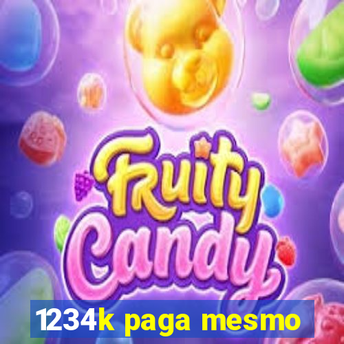 1234k paga mesmo